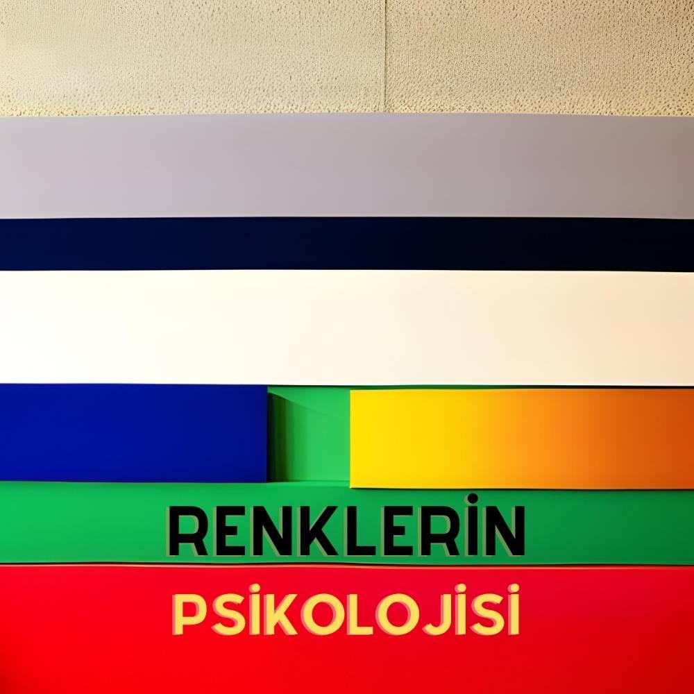 Renklerin Psikolojik Etkileri - Renkler Hangi Anlamları Taşır?